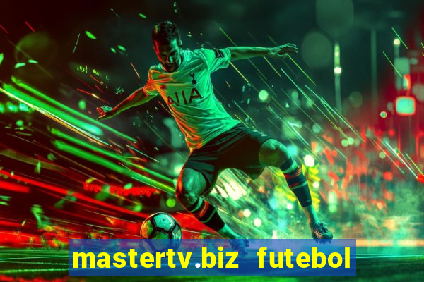 mastertv.biz futebol ao vivo